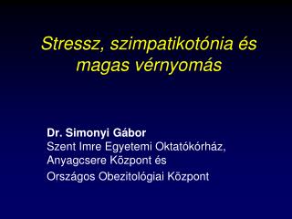 Stressz, szimpatikotónia és magas vérnyomás