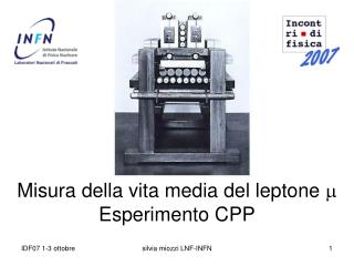 Misura della vita media del leptone m Esperimento CPP