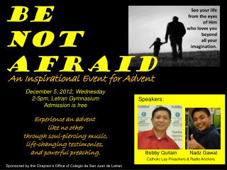 BE NOT AFRAID