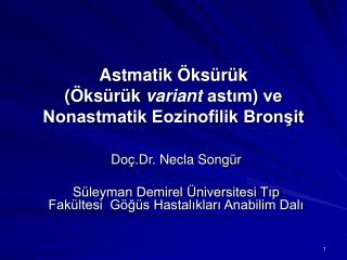 Astmatik Öksürük (Öksürük variant astım) ve Nonastmatik Eozinofilik Bronşit