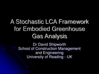 A Stochastic LCA Framework for Embodied Greenhouse Gas Analysis