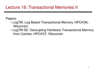 Lecture 18: Transactional Memories II