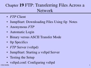 Chapter 19 FTP: Transferring Files Across a Network