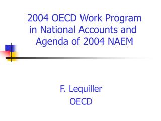 2004 OECD Work Program in National Accounts and Agenda of 2004 NAEM