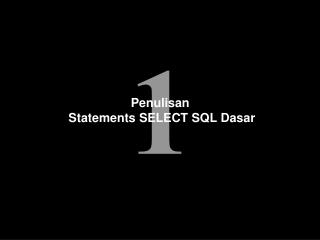 Penulisan Statements SELECT SQL Dasar