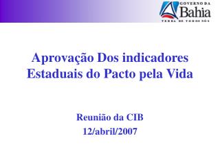 Aprovação Dos indicadores Estaduais do Pacto pela Vida