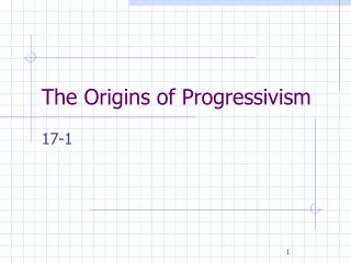 The Origins of Progressivism