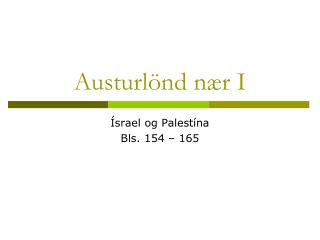 Austurlönd nær I
