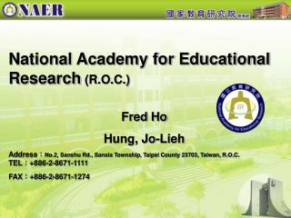 National Academy for Educational Research (R.O.C.)       Fred Ho Hung, Jo-Lieh