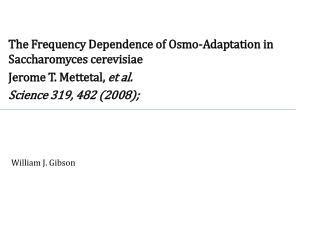 The Frequency Dependence of Osmo -Adaptation in Saccharomyces cerevisiae