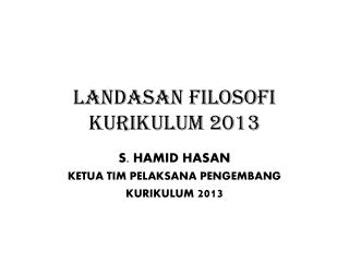 LANDASAN FILOSOFI KURIKULUM 2013