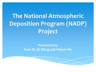 The National Atmospheric Deposition Program (NADP) Project