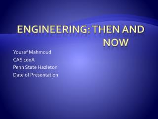 Engineering: then and 							now