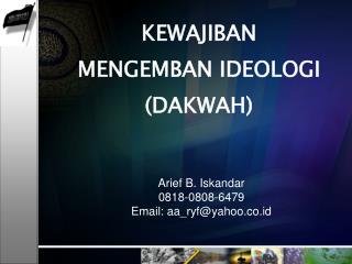 Arief B. Iskandar 0818-0808-6479 Email: aa_ryf@yahoo.co.id