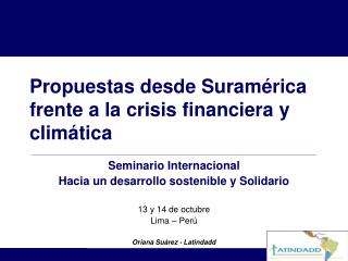 Propuestas desde Suramérica frente a la crisis financiera y climática