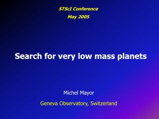 Search for very low mass planets