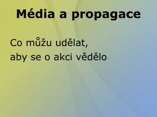 Média a propagace