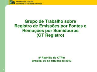 Grupo de Trabalho sobre Registro de Emissões por Fontes e Remoções por Sumidouros (GT Registro)