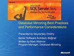 Database Mirroring Best Practices and Performance Considerations
