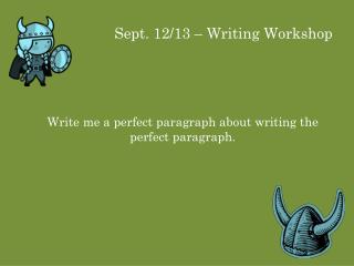 Sept. 12/13 – Writing Workshop