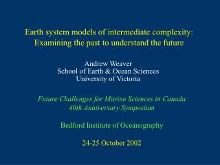 Earth system models of intermediate complexity: Examining the past to understand the future