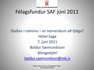 Félagsfundur SAF júní 2011