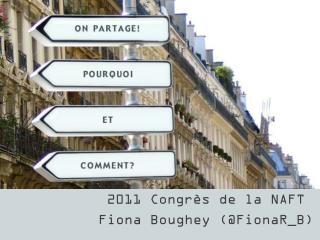 2011 Congrès de la NAFT Fiona Boughey (@FionaR_B)