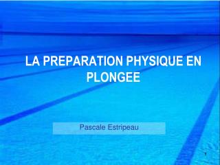 LA PREPARATION PHYSIQUE EN PLONGEE