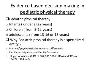 Evidence based decision making in pediatric physical therapy