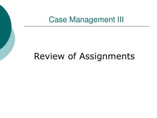 Case Management III