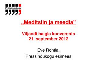 „ Meditsiin ja meedia &quot; Viljandi haigla konverents 21. september 2012