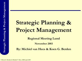 Strategic Planning &amp; Project Management Regional Meeting Lund November 2003