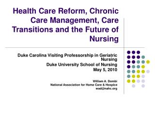 Health Care Reform, Chronic Care Management, Care Transitions and the Future of Nursing