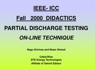 IEEE- ICC Fall 2000 DIDACTICS PARTIAL DISCHARGE TESTING ON-LINE TECHNIQUE