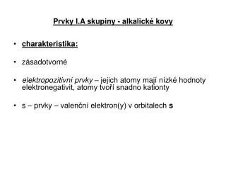 Prvky I.A skupiny - alkalické kovy