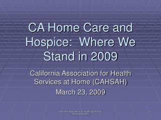 CA Home Care and Hospice: Where We Stand in 2009