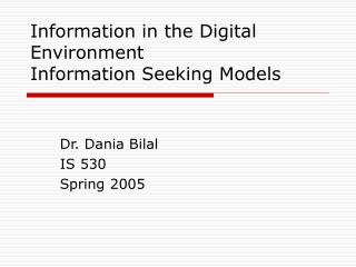 Information in the Digital Environment Information Seeking Models