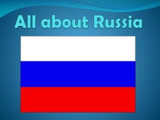 All about Russia