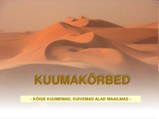 KUUMAKÕRBED