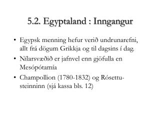 5.2. Egyptaland : Inngangur