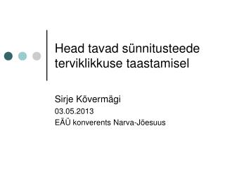 Head tavad sünnitusteede terviklikkuse taastamisel