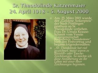 Sr. Theodolinde Katzenmaier 24. April 1918 – 5. August 2000