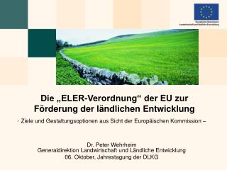 Die „ELER-Verordnung“ der EU zur Förderung der ländlichen Entwicklung