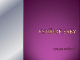 RYTÍŘSKÉ ERBY Zuzana Brůnová