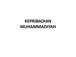 KEPRIBADIAN MUHAMMADIYAH