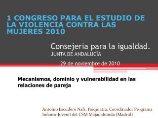 Consejería para la igualdad. JUNTA DE ANDALUCÍA 29 de noviembre de 2010