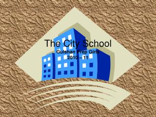 The City School Gulshan Prep Girls 2010 – 11
