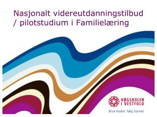 Nasjonalt videreutdanningstilbud / pilotstudium i Familielæring