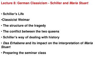 Lecture 8: German Classicism - Schiller and Maria Stuart