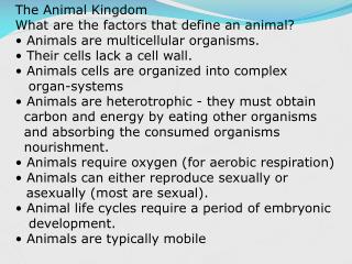 The Animal Kingdom What are the factors that define an animal?